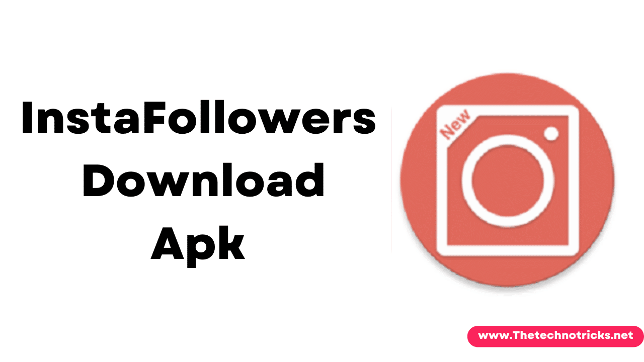 Download Free InstaFollowers Pro Apk | Get Real Instagram Followers Free 2021
