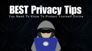 privacy tips to protect yourself online