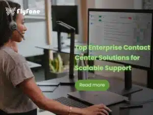  Enterprise Contact Center Solutions