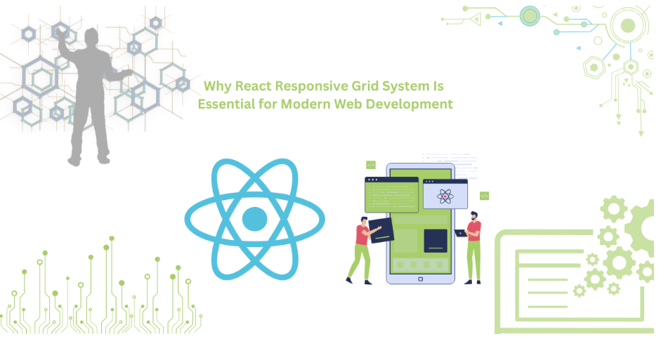 Why React Responsive Grid System Is Essential for Modern Web Development