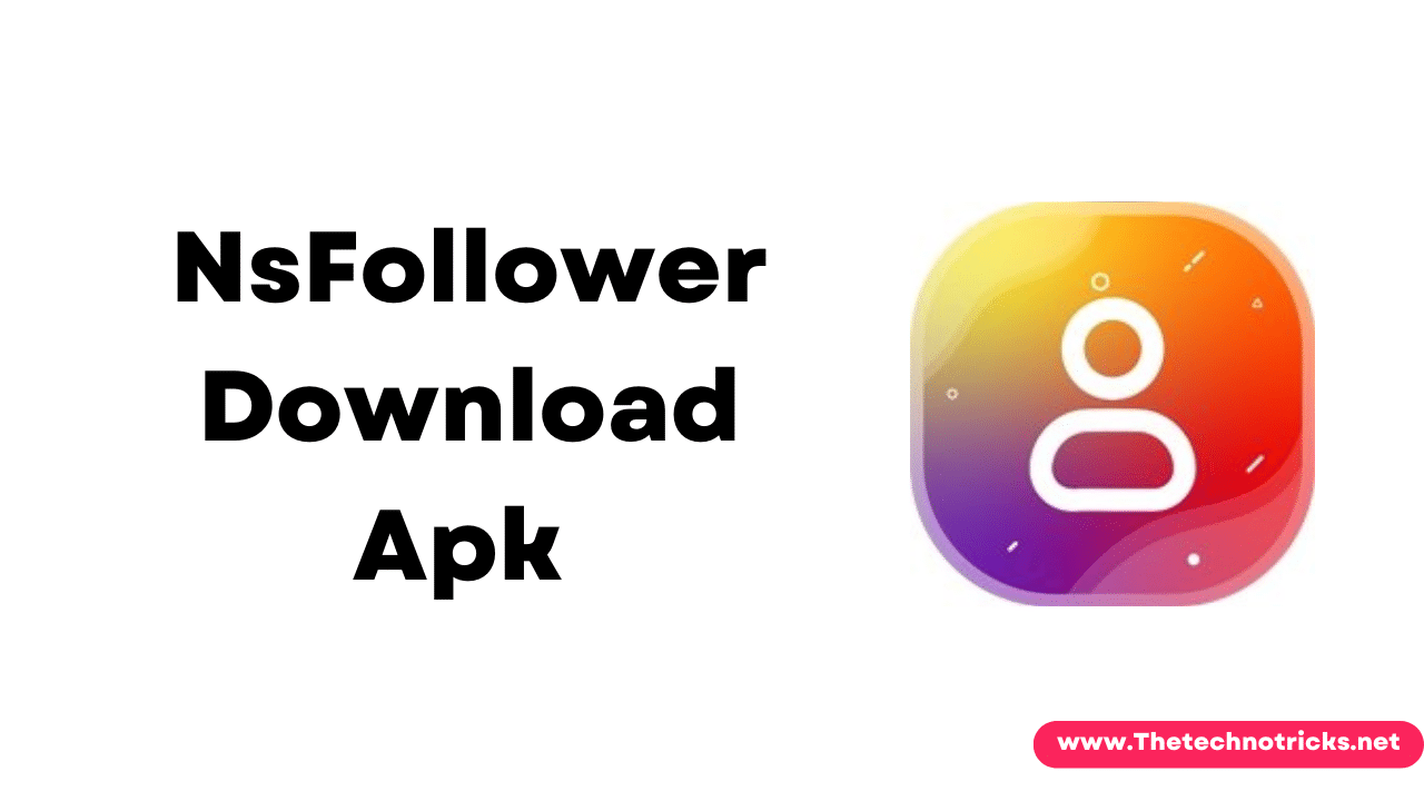 Download Latest NsFollower Apk | Get Real Followers ON Instagram 2021