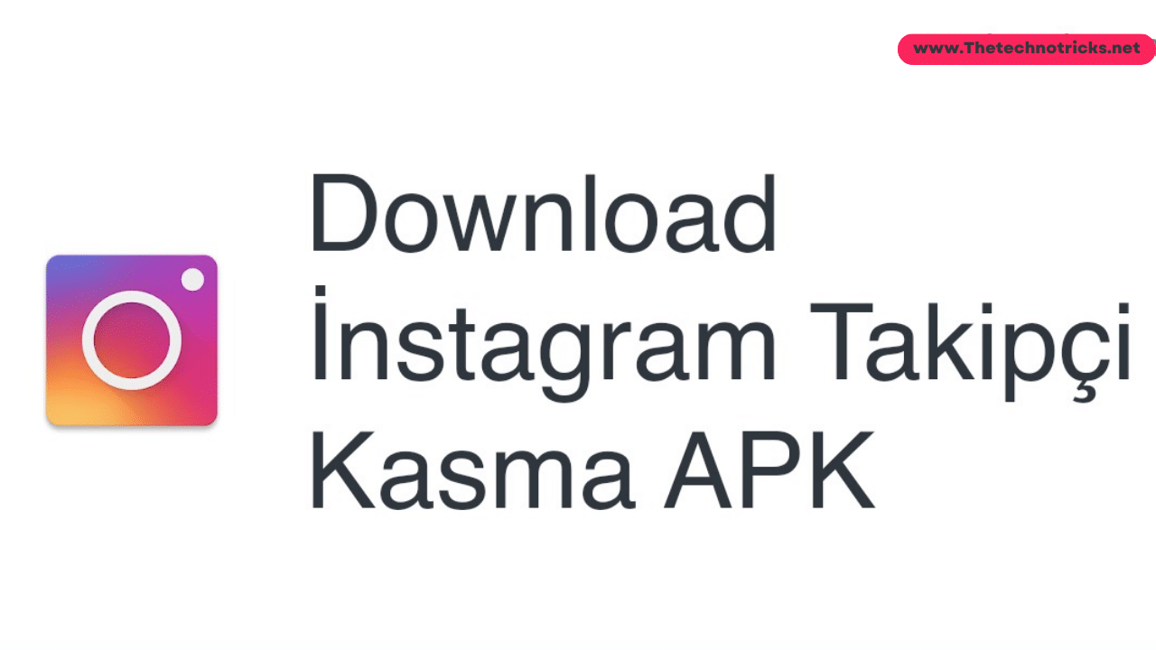 Takip Kasma Apk – Free Instagram Followers Without Coins 2022