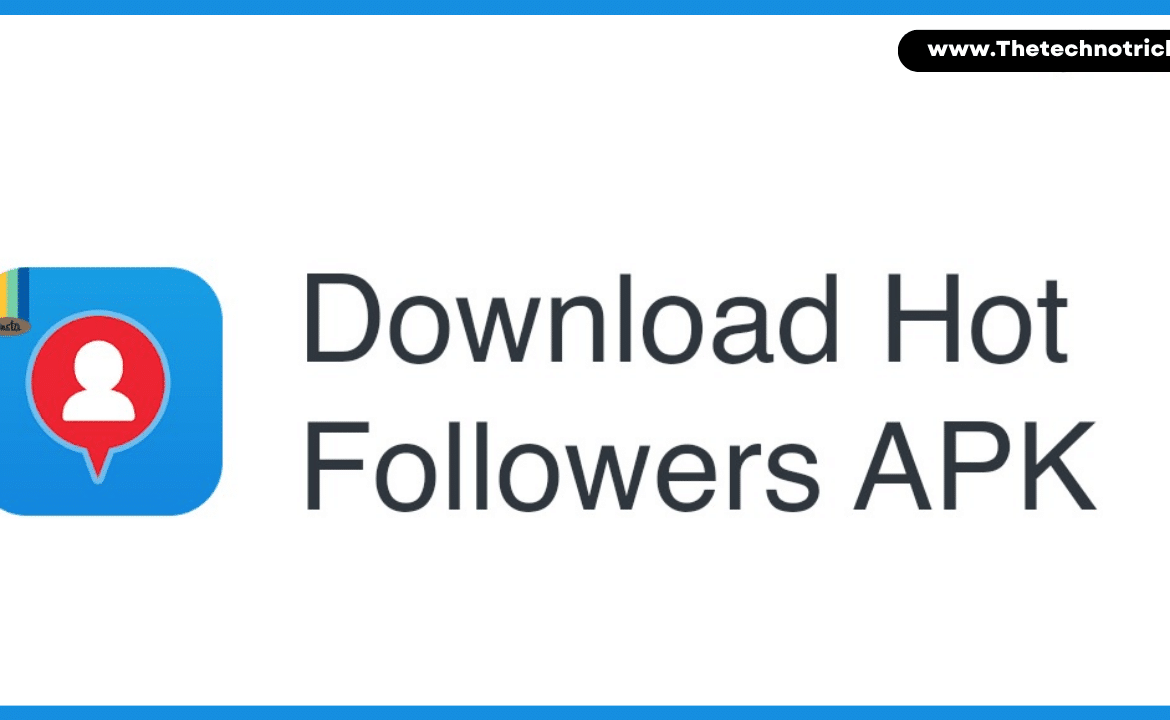 Download Latest Hotfollower Apk Free | Get Free Followers And Likes On Instagram 2022