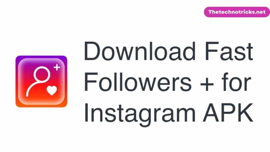Latest Fast Follower Apk – Free IG Followers & Likes 2023