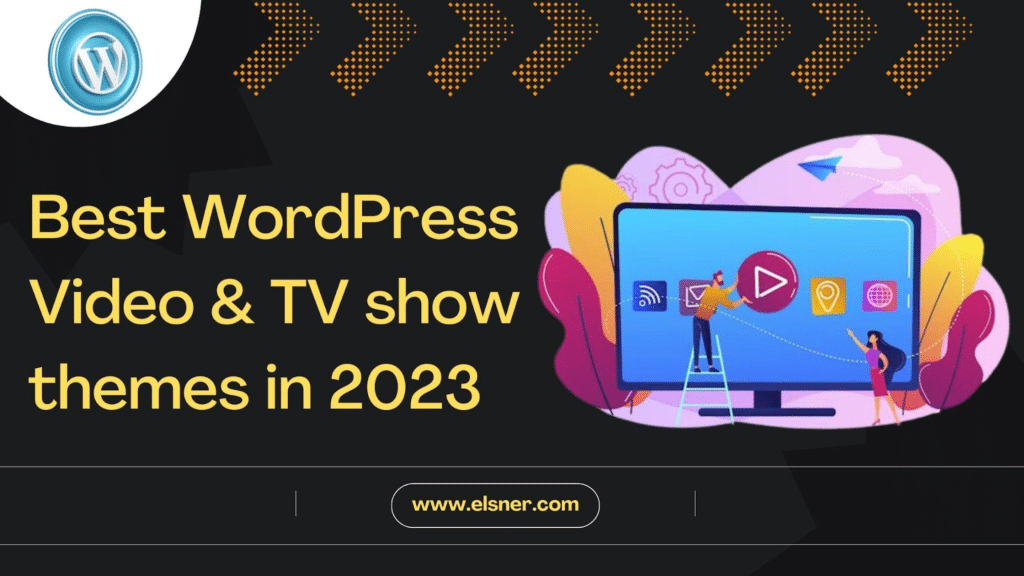 Best WordPress Video & TV show themes in 2023