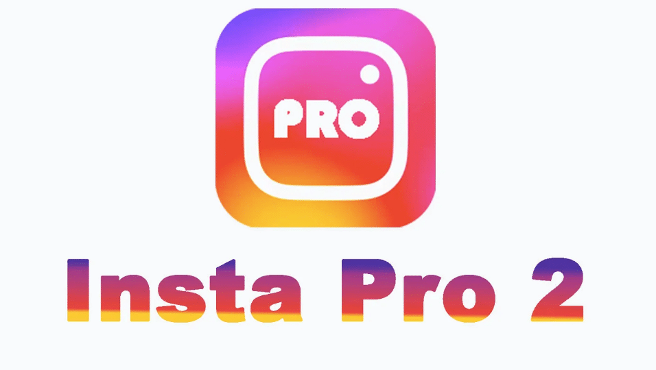 Instagram Pro 2: Exciting Features Of New Insta App