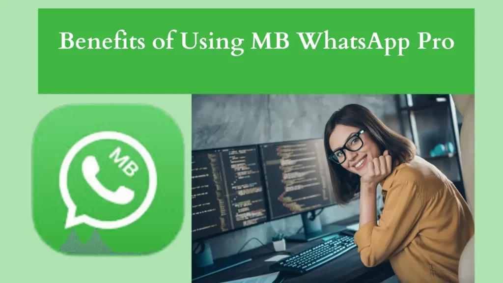 Benefits of Using MBWhatsApp on Android