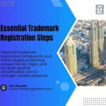 Essential Trademark Registration Steps for Successful Product Importation in the UAE