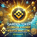 Qarden Token Celebrates Landmark Achievement with Official Binance Listing