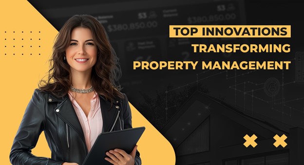 Top Innovations Transforming Property Management