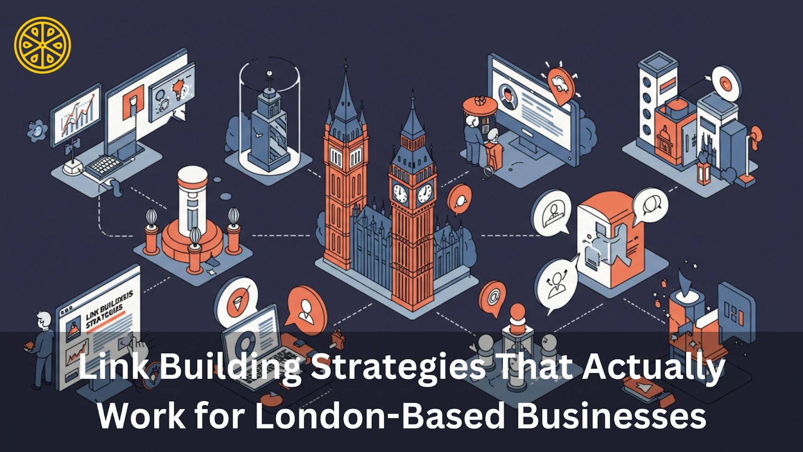 Link Building Strategies That Actually Work for London-Based Businesses