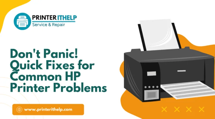 Don't Panic! Quick Fixes for Common HP Printer Problems