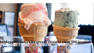 http://Bankruptcy%20Forces%20Ice%20Cream%20Chain%20to%20Close%20500%20Locations%20–%20A%20Complete%20Insight