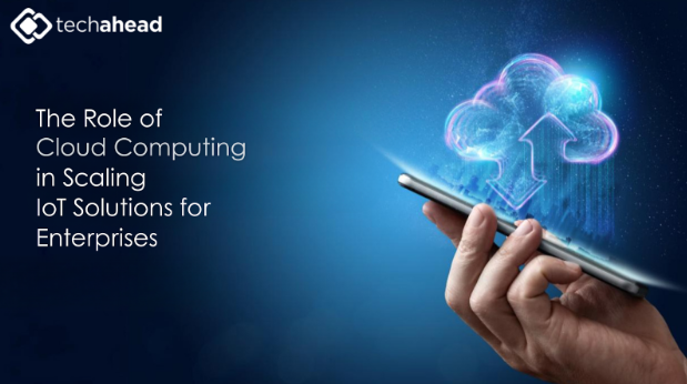 The Role of Cloud Computing in Scaling IoT Solutions for Enterprises