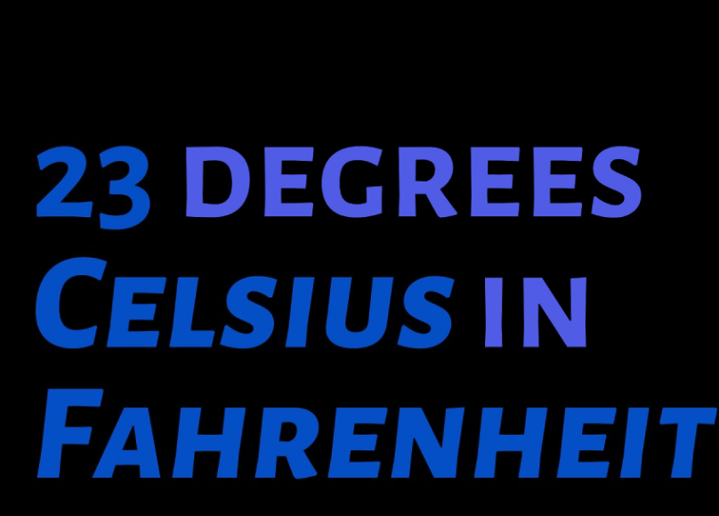 What Is 23 Degrees Celsius in Fahrenheit: Complete Temperature Conversion Guide