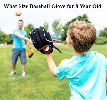 What Size Baseball Glove for 8 Year Old: A Complete Guide for Parents and Coaches