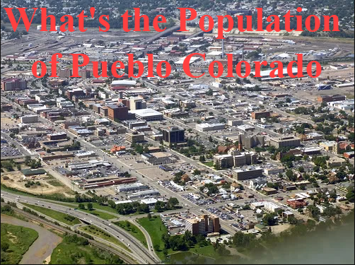 What’s the Population of Pueblo Colorado: A Complete Demographic Overview