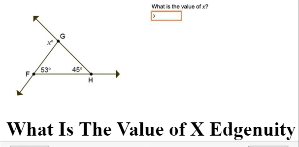 What Is The Value of X Edgenuity: A Complete Guide to Solving Algebra Problems Effectively