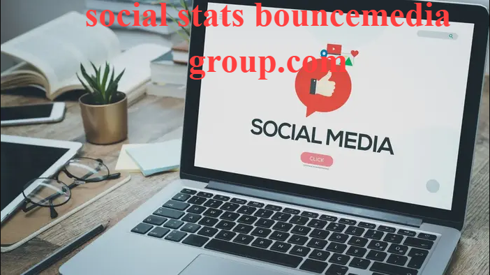 Social stats bouncemediagroup.com: The Complete Guide to Social Media Analytics and Performance Insights