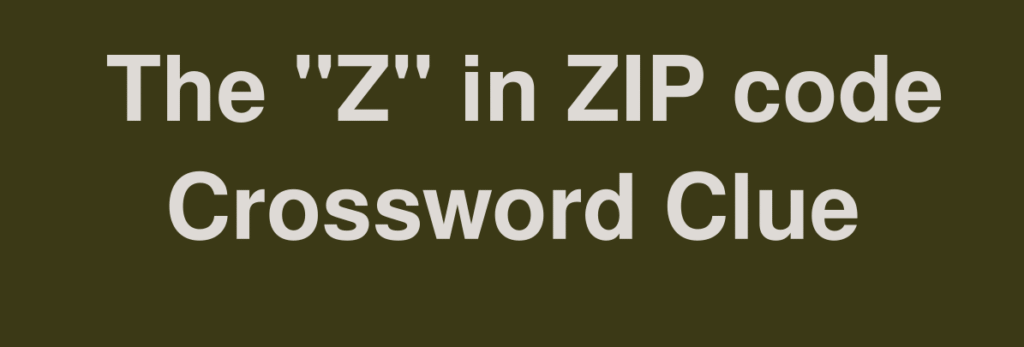 Zip NYT Crossword – Complete Informational Guide for Crossword Solvers