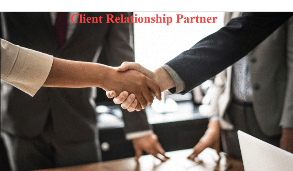 Client Relationship Partner: The Key Role in Building Long-Term Business Success