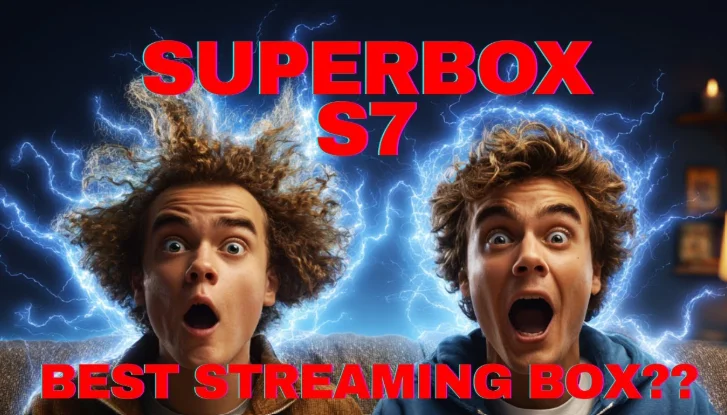SuperBox S7 Max: A Complete Review of the Next‑Generation Streaming Box
