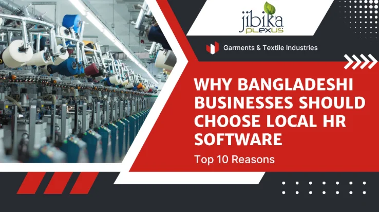 Why Bangladeshi Businesses Should Choose Local HR Software?