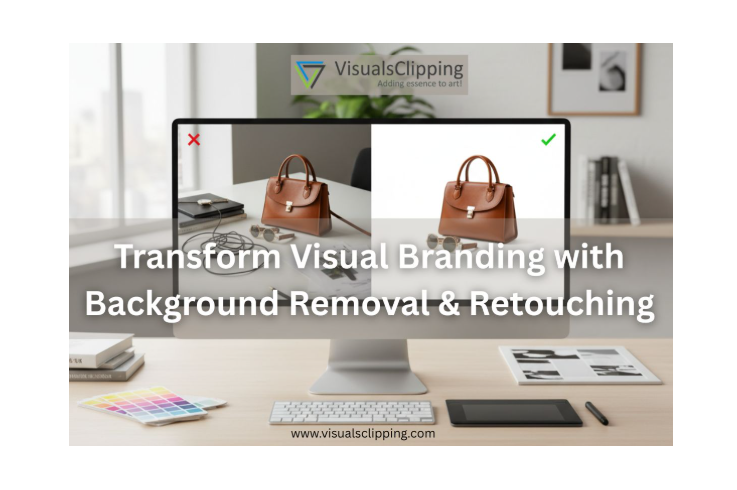 How Photo Background Removal & Retouching Services Transform Your Visual Branding