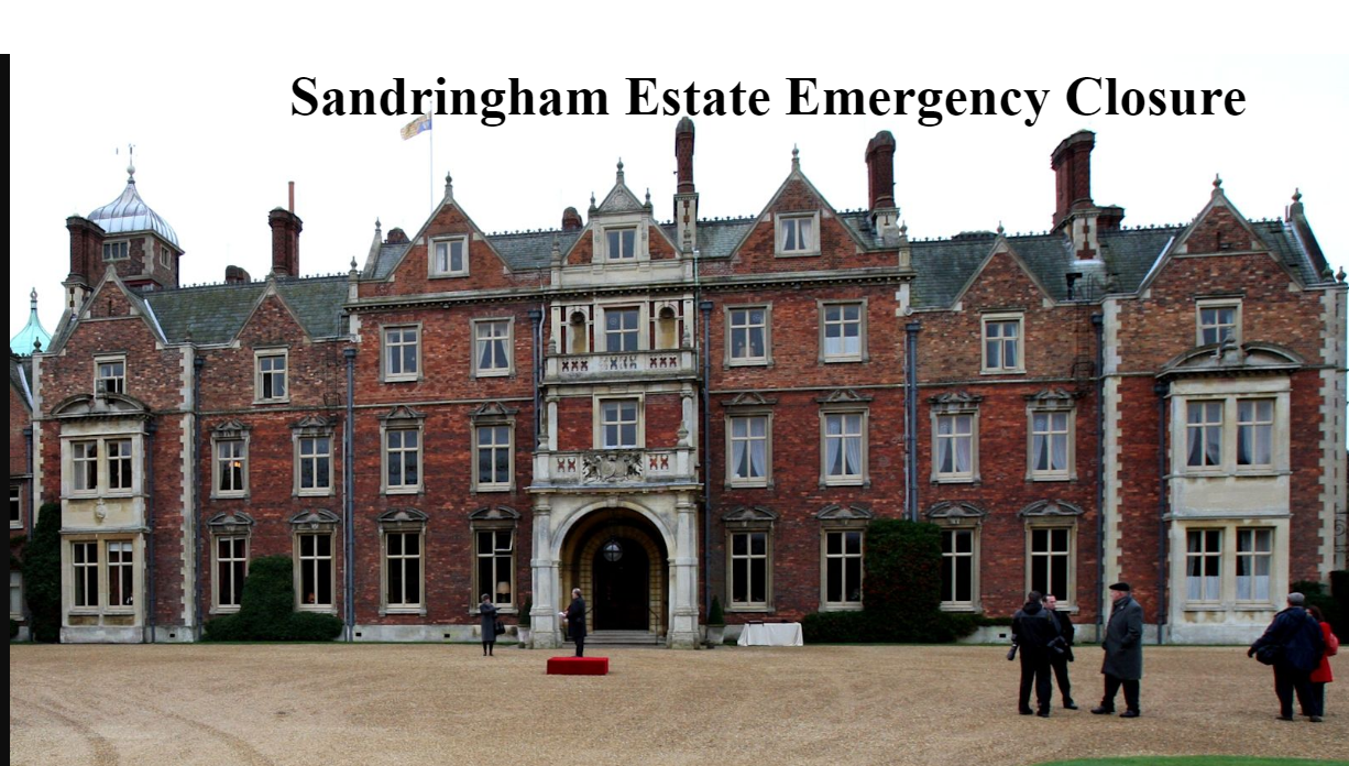 Sandringham Estate Emergency Closure: What It Means and Why It Matters
