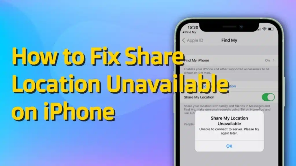 How to Fix Share Location Unavailable on iPhone (7 Easy Fixes)