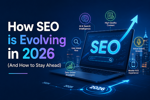 How SEO is Evolving in 2026 (And How to Stay Ahead)