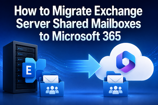 How to Migrate Exchange Server Shared Mailboxes